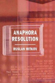 Anaphora Resolution【電子書籍】[ Ruslan Mitkov ]