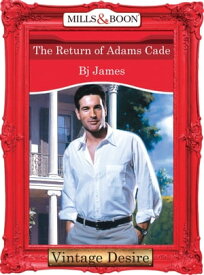 The Return Of Adams Cade (Mills & Boon Desire)【電子書籍】[ Bj James ]