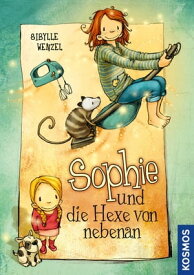 Sophie und die Hexe von nebenan【電子書籍】[ Sibylle Wenzel ]