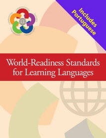 World-Readiness Standards (General) + Language-specific document (PORTUGUESE)【電子書籍】[ The National Standards Collaborative Board ]