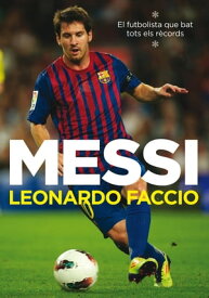 Messi (edici? en catal?)【電子書籍】[ Leonardo Faccio ]