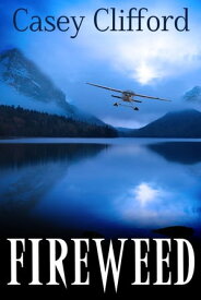 Fireweed Book 2: The Affair Series【電子書籍】[ Casey Clifford ]