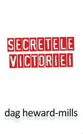 Secretele Victoriei【電子書籍】[ Dag Heward-Mills ]
