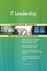 IT Leadership A Complete Guide - 2019 Edition【電子書籍】[ Gerardus Blokdyk ]