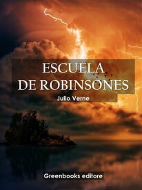 Escuela de Robinsones【電子書籍】[ Julio Verne ]