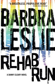 Rehab Run【電子書籍】[ Barbra Leslie ]