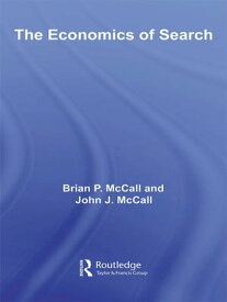 The Economics of Search【電子書籍】[ Brian McCall ]
