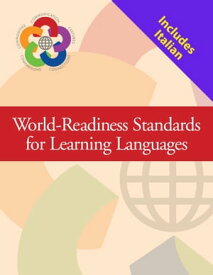 World-Readiness Standards (General) + Language-specific document (ITALIAN)【電子書籍】[ The National Standards Collaborative Board ]