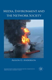Media, Environment and the Network Society【電子書籍】[ A. Anderson ]
