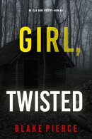 Girl, Twisted (An Ella Dark FBI Suspense ThrillerーBook 42)