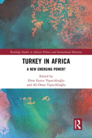 Turkey in Africa A New Emerging Power?【電子書籍】