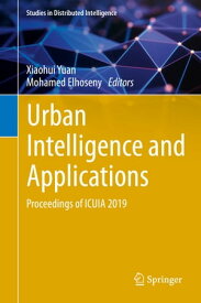 Urban Intelligence and Applications Proceedings of ICUIA 2019【電子書籍】