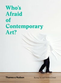 Who's Afraid of Contemporary Art?【電子書籍】[ Kyung An ]