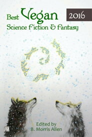 Best Vegan Science Fiction & Fantasy 2016【電子書籍】