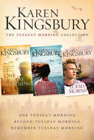 The Tuesday Morning Collection One Tuesday Morning, Beyond Tuesday Morning, Remember Tuesday Morning【電子書籍】[ Karen Kingsbury ]