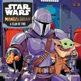 Star Wars: The Mandalorian: A Clan of Two【電子書籍】[ Lucasfilm Press ]