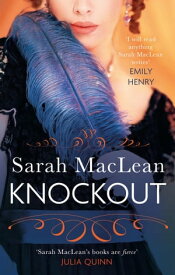 Knockout A passionate opposites-attract Regency romance【電子書籍】[ Sarah MacLean ]