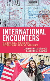 International Encounters Higher Education and the International Student Experience【電子書籍】