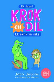 Krok en Dil Vlak 4 Boek 9 Ek skrik vir niks!【電子書籍】[ Jaco Jacobs ]