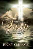 Words of Faith ー Thoughts on Belief, Faith & Hope Inspired by the Word of God