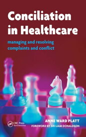 Conciliation in Healthcare v. 2, Care and Practice【電子書籍】[ Anne Ward Platt ]