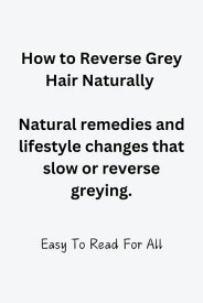 How To Reverse Grey Hair Naturally【電子書籍】[ Shanay Gengan ]