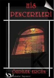 His Pencereleri【電子書籍】[ ?zdilek Erg?n ]