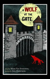 Wolf at the Gate【電子書籍】[ Mark Van Steenwyk ]