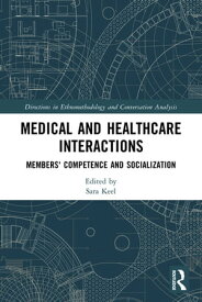 Medical and Healthcare Interactions Members' Competence and Socialization【電子書籍】