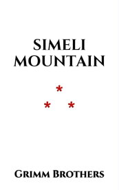 Simeli Mountain【電子書籍】[ Grimm Brothers ]