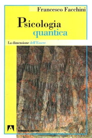 Psicologia quantica【電子書籍】[ Francesco Facchini ]