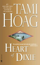 Heart of Dixie A Novel【電子書籍】[ Tami Hoag ]