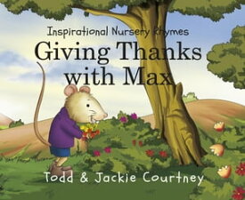 Giving Thanks with Max【電子書籍】[ Todd Courtney ]