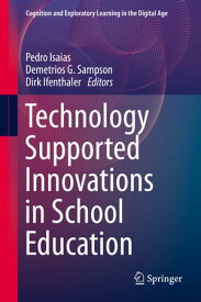 Technology Supported Innovations in School Education【電子書籍】