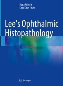 Lee's Ophthalmic Histopathology【電子書籍】[ Fiona Roberts ]