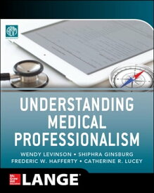 Understanding Medical Professionalism【電子書籍】[ American Board of Internal Medicine Foundation ]