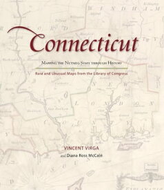 Connecticut Rare and Unusual Maps from the Library of Congress【電子書籍】[ Vincent Virga ]