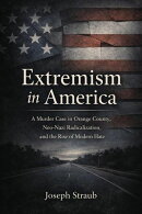 Extremism in America: A Murder Case in Orange County, Neo-Nazi Radicalization, and the Rise of Modern Hate