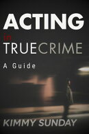 Acting in TrueCrime