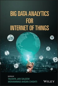 Big Data Analytics for Internet of Things【電子書籍】