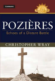 Pozi?res Echoes of a Distant Battle【電子書籍】[ Christopher Wray ]
