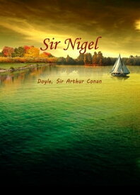 Sir Nigel【電子書籍】[ Doyle ]