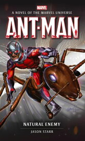 Marvel novels - Ant-Man Natural Enemy【電子書籍】[ Jason Starr ]