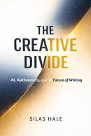 THE CREATIVE DIVIDE - AI, Authenticity, and the Future of Writing
