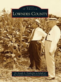 Lowndes County【電子書籍】[ Dr. Joseph A. Tomberlin ]