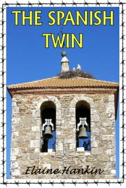 The Spanish Twin【電子書籍】[ Elaine Hankin ]