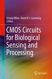 CMOS Circuits for Biological Sensing and Processing【電子書籍】