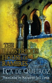 The Illustrious House of Ramires【電子書籍】[ E?a de Queiroz ]