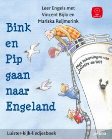 Bink en Pip gaan naar Engeland leer Engels met Vincent Bijlo en Mariska Reijmerink【電子書籍】[ Mariska Reijmerink ]