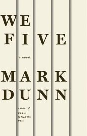 We Five A Novel【電子書籍】[ Mark Dunn ]